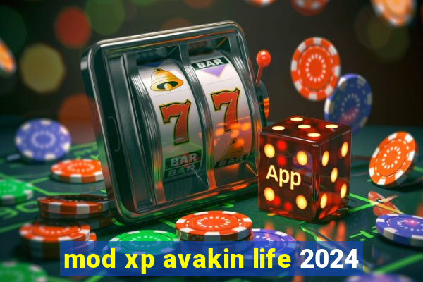 mod xp avakin life 2024